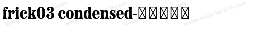 frick03 condensed字体转换